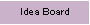 Idea Board